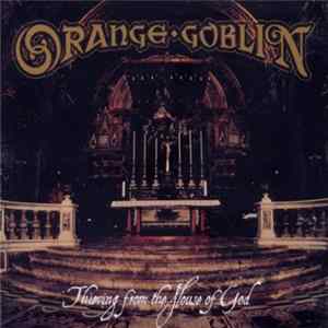 Orange Goblin - Thieving From The House Of God mp3