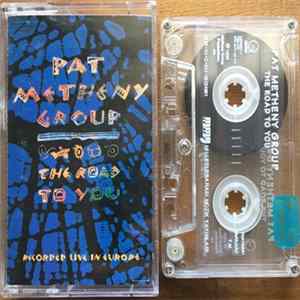 Pat Metheny Group - The Road To You mp3
