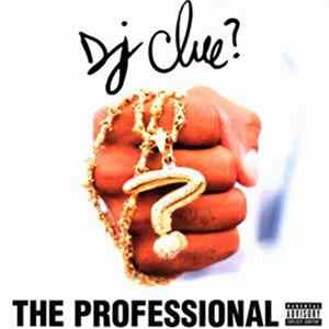 DJ Clue - The Professional mp3