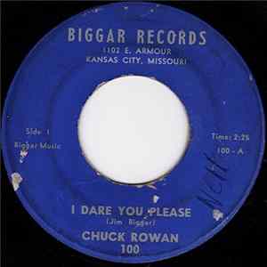 Chuck Rowan - I Dare You Please / Mercy mp3
