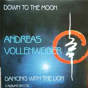 Andreas Vollenweider - Down To The Moon / Dancing With The Lion mp3
