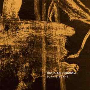 Obsidian Kingdom - Torn & Burnt mp3