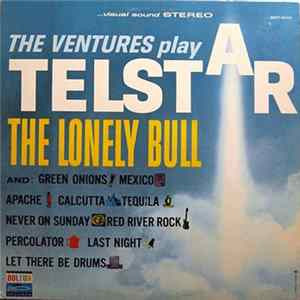The Ventures - The Ventures Play Telstar, The Lonely Bull mp3
