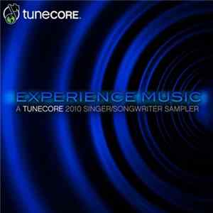 Various - Experience Music: A TuneCore 2010 Singer/Songwriter Sampler mp3