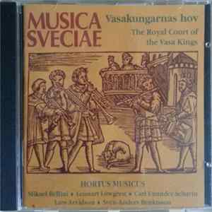 Hortus Musicus, Mikael Bellini, Lennart Löwgren, Carl Unander-Scharin, Lars Arvidson, Sven-Anders Benktsson, Sven Åberg - Vasakungarnas Hov / The Royal Court Of The Vasa Kings mp3