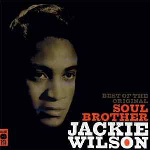 Jackie Wilson - Best Of The Original Soul Brother mp3