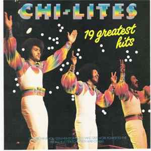 Chi-Lites - 19 Greatest Hits mp3