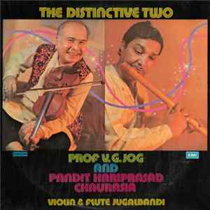 Prof. V. G. Jog And Hariprasad Chaurasia - The Distinctive Two, Violin & Flute Jugalbandi mp3