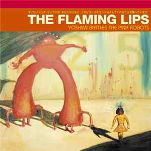 The Flaming Lips - Yoshimi Battles The Pink Robots mp3