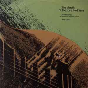 Hans Reichel - The Death Of The Rare Bird Ymir mp3