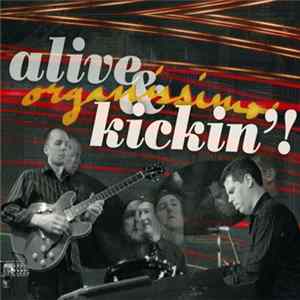 Organissimo - Alive & Kickin'! mp3
