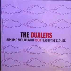 The Dualers - Running Around With Your Head In The Clouds mp3