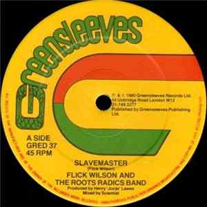 Flick Wilson And The Roots Radics Band - Slavemaster mp3