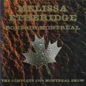 Melissa Etheridge - Bonsoir Montreal mp3