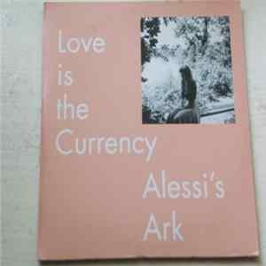 Alessi's Ark - Love Is The Currency mp3