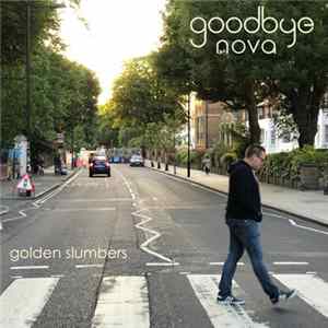 Goodbye Nova - Golden Slumbers mp3