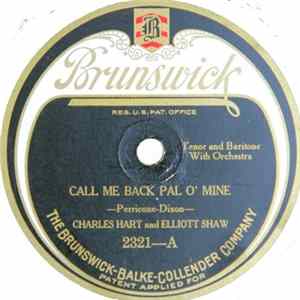 Charles Hart And Elliott Shaw / Billy Jones And Male Quartet - Call Me Back Pal O' Mine / Mary Dear mp3