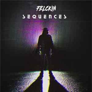 Felckin - Sequences mp3