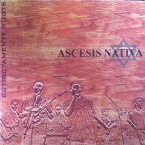 Ascesis Nativa - Estrictamente Roots mp3