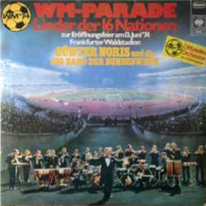 Günter Noris Und Die Big Band Der Bundeswehr - WM-Parade - Lieder Der 16 Nationen Zur Eröffnungsfeier Am 13. Juni '74 Frankfurter Waldstadion mp3
