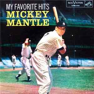 Various - My Favorite Hits - Mickey Mantle mp3