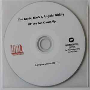 Tim Gartz, Mark F. Angelo, Kirkby - Til' The Sun Comes Up mp3