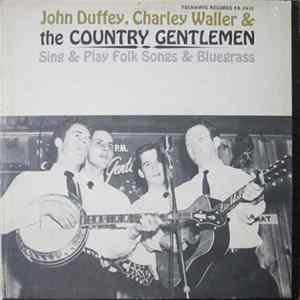 John Duffey, Charley Waller & The Country Gentlemen - Sing & Play Folk Songs & Bluegrass mp3