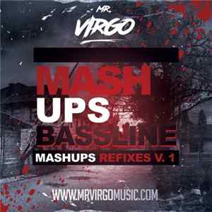 Mr. Virgo - Mash Ups Bassline: Refixes V.1 mp3