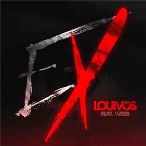 LouiVos Feat. Webb - Ex mp3