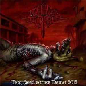Dog Faced Corpse - Dog Faced Corpse Demo 2012 mp3