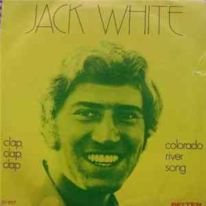 Jack White - Clap Clap Clap / Colorado River Song mp3
