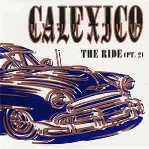 Calexico - The Ride (Pt. 2) mp3