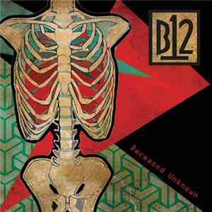 B12 - Deceased Unknown mp3
