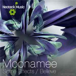 Moonamee - Some Effects / Believe mp3