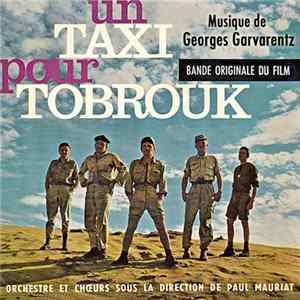 Georges Garvarentz, Paul Mauriat - Un Taxi Pour Tobrouk (Bande Originale Du Film) mp3
