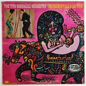 The Tito Rodriguez Orchestra - Instrumentals A La Tito mp3