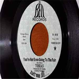 Tobias - You're Not Even Going To The Fair mp3