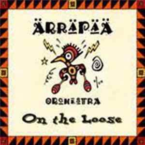 Ärräpää Orchestra - On The Loose mp3