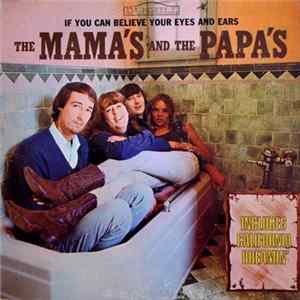 The Mama's And The Papa's - If You Can Believe Your Eyes And Ears mp3