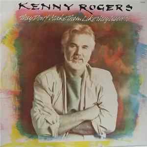 Kenny Rogers - They Don't Make Them Like They Used To mp3