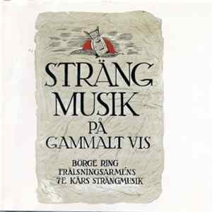 Börge Ring, Frälsningsarméns 7:e Kårs Strängmusik - Strängmusik På Gammalt Vis mp3