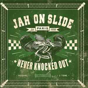 Jah On Slide - Never Knocked Out mp3