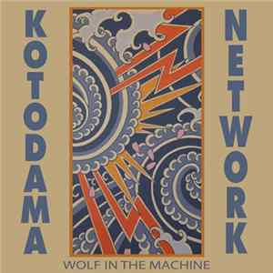 Kotodama Network - Wolf In The Machine mp3