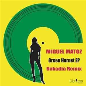 Miguel Matoz - Green Hornet EP mp3