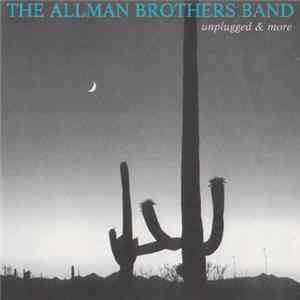 The Allman Brothers Band - Unplugged & More mp3