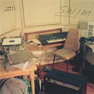 Space Ghost - Swim mp3