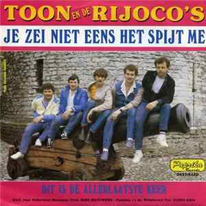 Toon En De Rijoco's - Je Zei Niet Eens Het Spijt Me mp3
