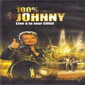 Johnny - 100% Johnny - Live À La Tour Eiffel mp3