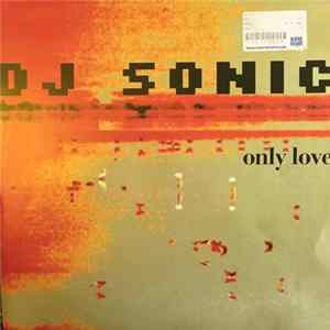 DJ Sonic - Only Love mp3