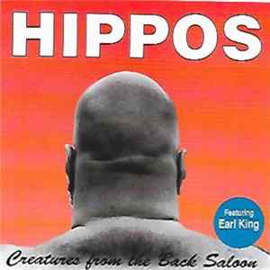 Hippos - Creatures From The Back Saloon mp3